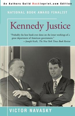 Kennedy Justice by Navasky, Victor S.