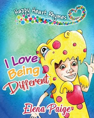 I Love Being Different by Paige, Elena