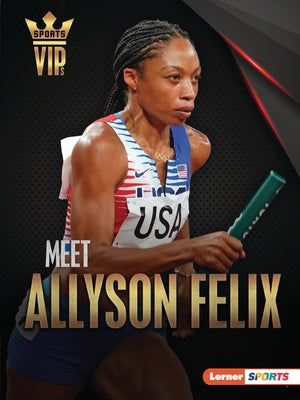 Meet Allyson Felix by Doeden, Matt