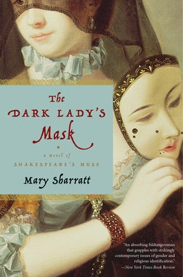 The Dark Lady's Mask by Sharratt, Mary