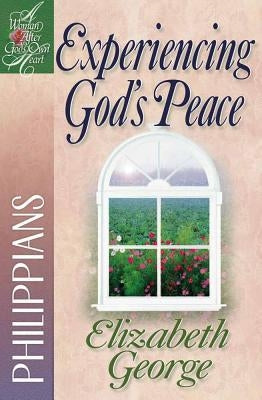Experiencing God's Peace: Philippians by George, Elizabeth