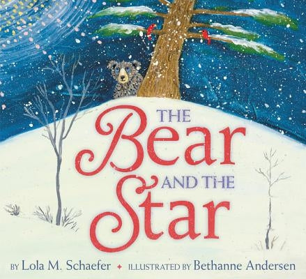 The Bear and the Star by Schaefer, Lola M.