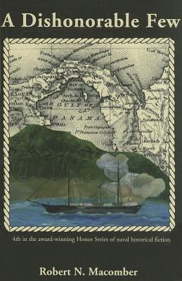 A Dishonorable Few by Macomber, Robert N.