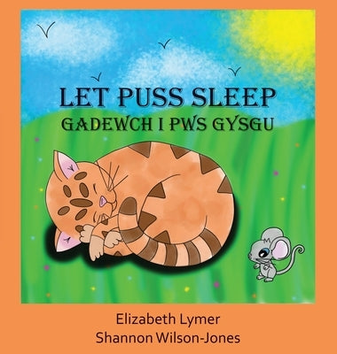 Let Puss Sleep: Gadewch i Pws Gysgu by Lymer, Elizabeth
