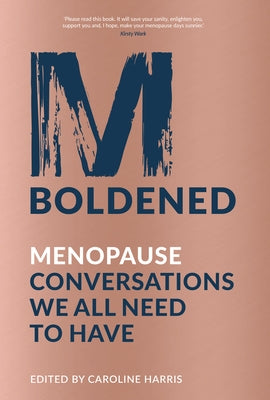 M Boldened: Menopause Conversations We All Need to Have by Harris, Caroline