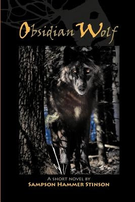 Obsidian Wolf by Stinson, Sampson Hammer