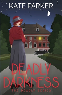Deadly Darkness by Parker, Kate
