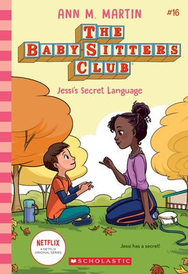 Jessi's Secret Language (Baby-Sitters Club #16), 16 by Martin, Ann M.