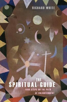 The Spiritual Guide by White, Richard