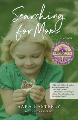 Searching for Mom: A Memoir by Easterly, Sara