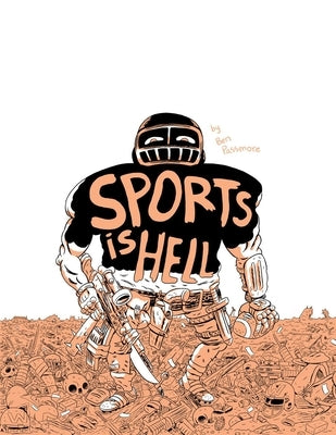 Sports Is Hell by Passmore, Ben