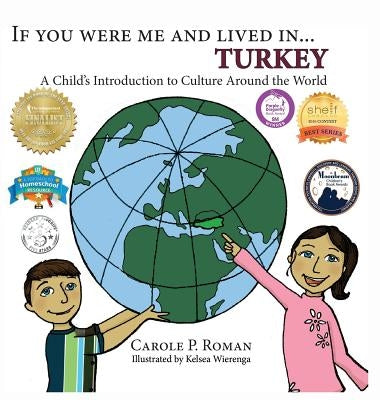 If You Were Me and Lived in... Turkey: A Child's Introduction to Culture Around the World by Roman, Carole P.