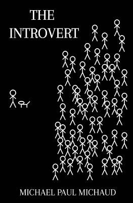 The Introvert by Michaud, Michael Paul