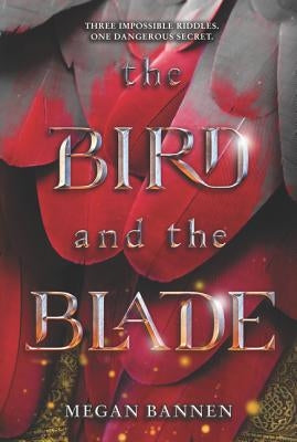 The Bird and the Blade by Bannen, Megan
