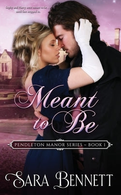 Meant To Be by Bennett, Sara