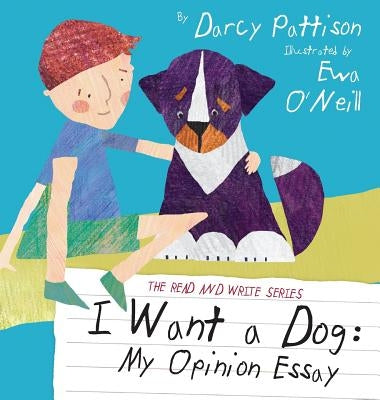 I Want a Dog: My Opinion Essay by O'Neill, Ewa
