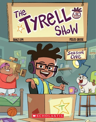 The Tyrell Show: Season One by Grose, Miles