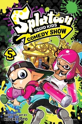 Splatoon: Squid Kids Comedy Show, Vol. 5, 5 by Goto, Hideki