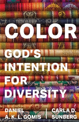 Color: God's Intention for Diversity by Sunberg, Carla D.