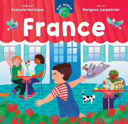 Our World: France by Holingue, Evelyne