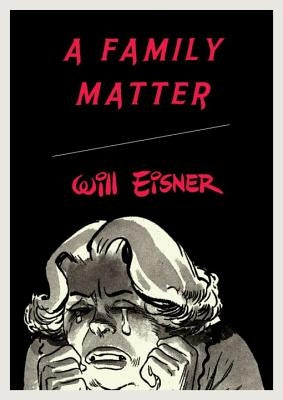 A Family Matter by Eisner, Will