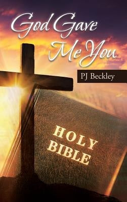 God Gave Me You by Beckley, Pj