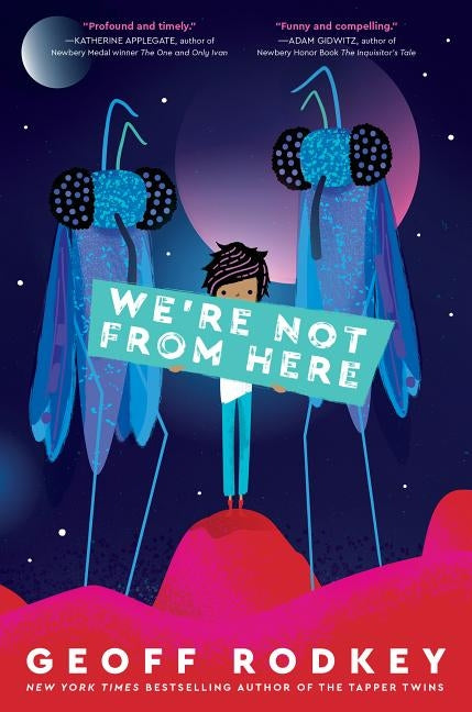 We're Not from Here by Rodkey, Geoff