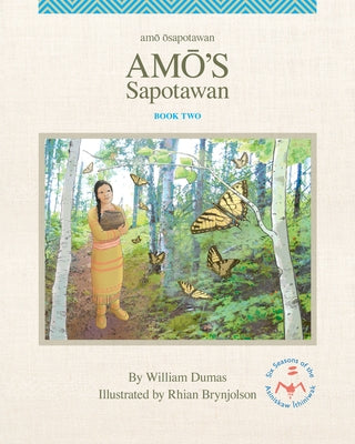 Amo's Sapotawan: Volume 2 by Dumas, William
