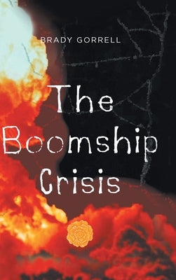 The Boomship Crisis by Gorrell, Brady