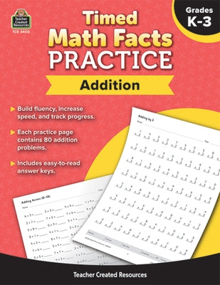Timed Math Facts Practice: Addition by Teacher Created Resources