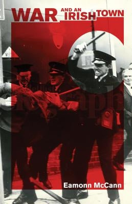 War and an Irish Town by McCann, Eamonn