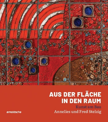 Aus Der Fläche in Den Raum: Kunst Am Bau - Annelies Und Fred Stelzig by Besigheim, Stadt