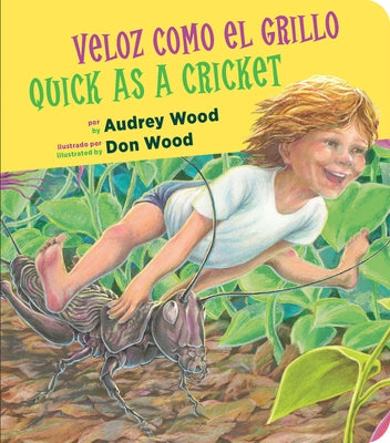 Veloz Como El Grillo/Quick as a Cricket Bilingual Board Book by Wood, Audrey