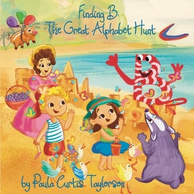Finding B: The Great Alphabet Hunt by Curtis-Taylorson, Paula