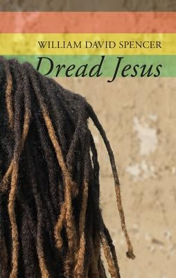 Dread Jesus by Spencer, William David