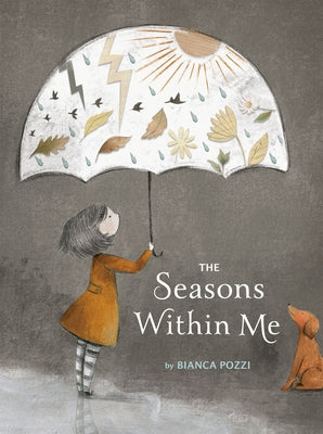 The Seasons Within Me by Pozzi, Bianca