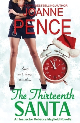 The Thirteenth Santa - A Novella: An Inspector Rebecca Mayfield Mystery by Pence, Joanne