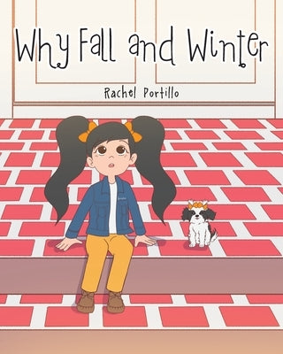 Why Fall and Winter by Portillo, Rachel