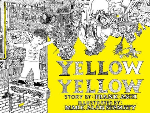 Yellow Yellow by Stamaty, Mark Alan