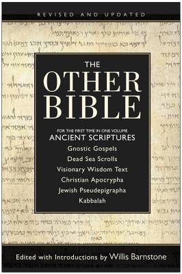 The Other Bible (Revised and Updated) by Barnstone, Willis