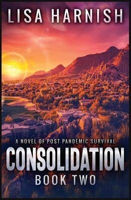Consolidation: Book Two by Harnish, Lisa