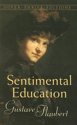 Sentimental Education by Flaubert, Gustave
