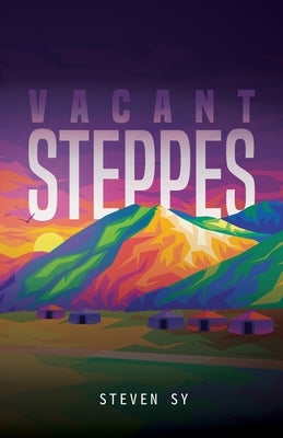 Vacant Steppes by Sy, Steven