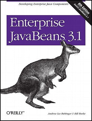 Enterprise JavaBeans 3.1: Developing Enterprise Java Components by Rubinger, Andrew Lee