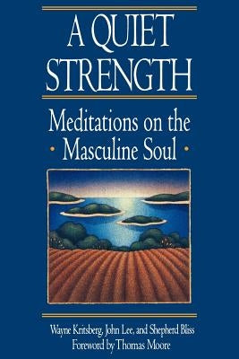 A Quiet Strength by Kritsberg, Wayne