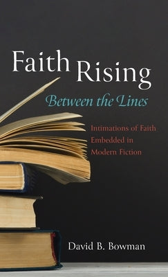 Faith Rising-Between the Lines by Bowman, David B.