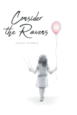 Consider the Ravens by Gamble, Sandy