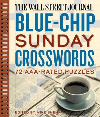 The Wall Street Journal Blue-Chip Sunday Crosswords, Volume 2: 72 Aaa-Rated Puzzles by Shenk, Mike