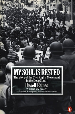 My Soul Is Rested: Movement Days in the Deep South Remembered by Raines, Howell