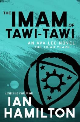 The Imam of Tawi-Tawi: An Ava Lee Novel: Book 10 by Hamilton, Ian